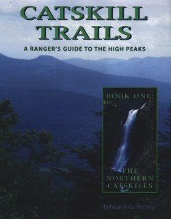 Catskill Trails: A Ranger's Guide to the High Peaks Book I