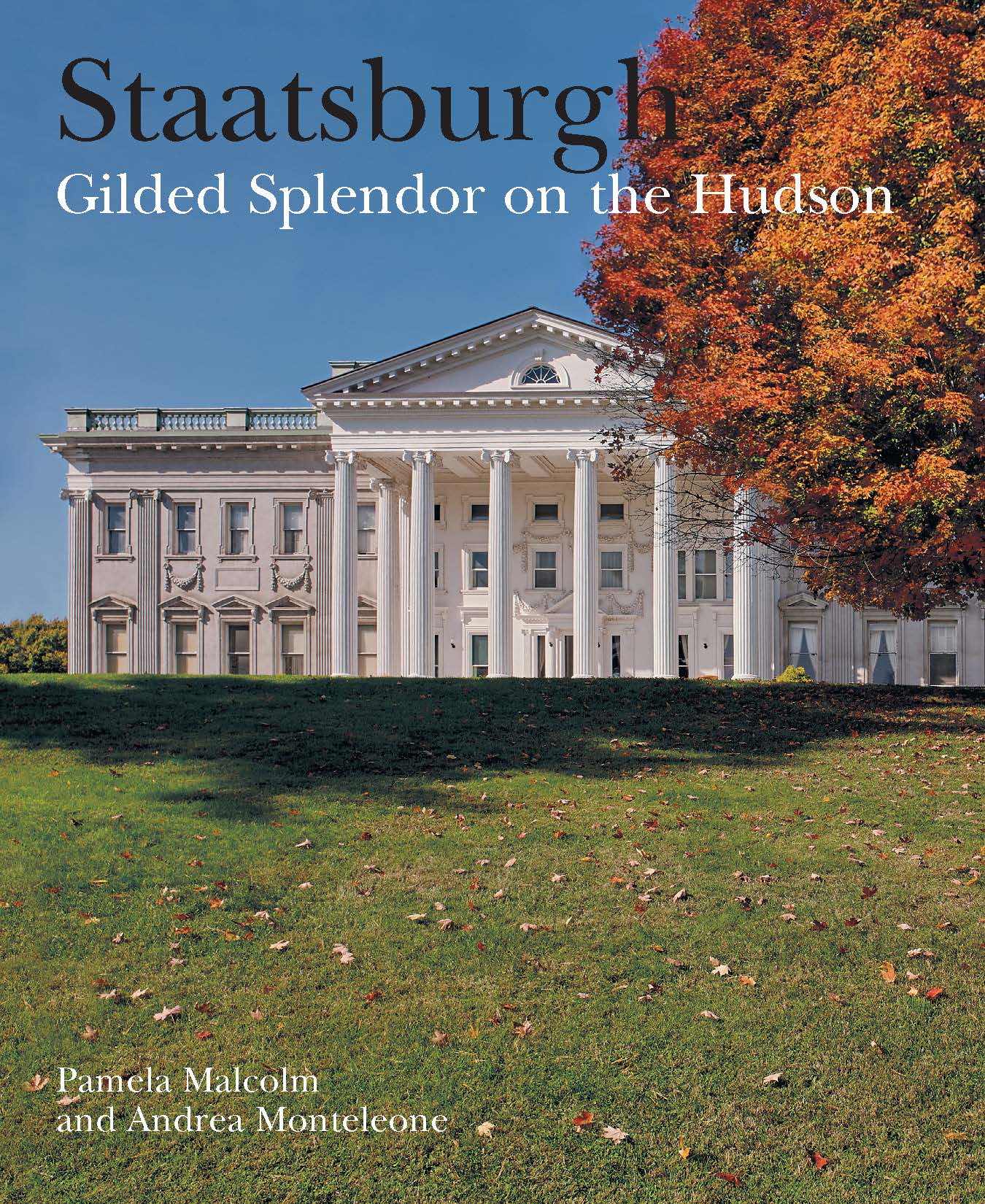 Staatsburgh: Gilded Splendor on the Hudson - Click Image to Close